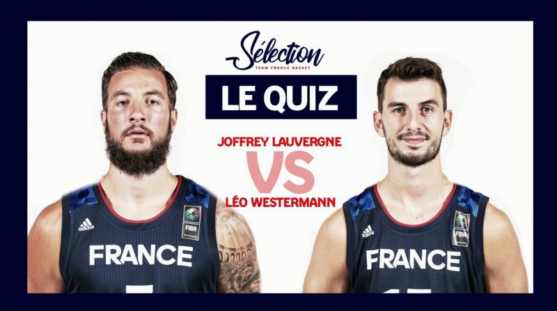 Le Quiz : Joffrey Lauvergne vs Léo Westermann