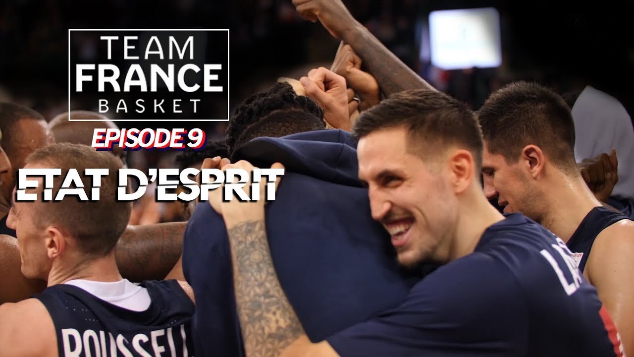 Team France Basket - Episode 9 | Etat d'esprit